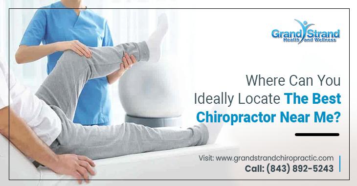 Where Can You Ideally Locate The Best Chiropractor Near Me?